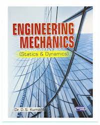 Katson Publication Engineering Mechanics (Statics & Dynamics) Revised Edition By Dr. D.S. Kumar